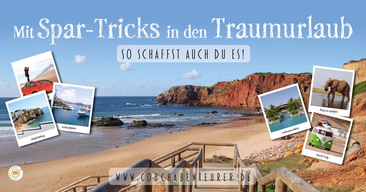 Mit Spar-Tricks in den Traumurlaub. So schaffst auch du es!